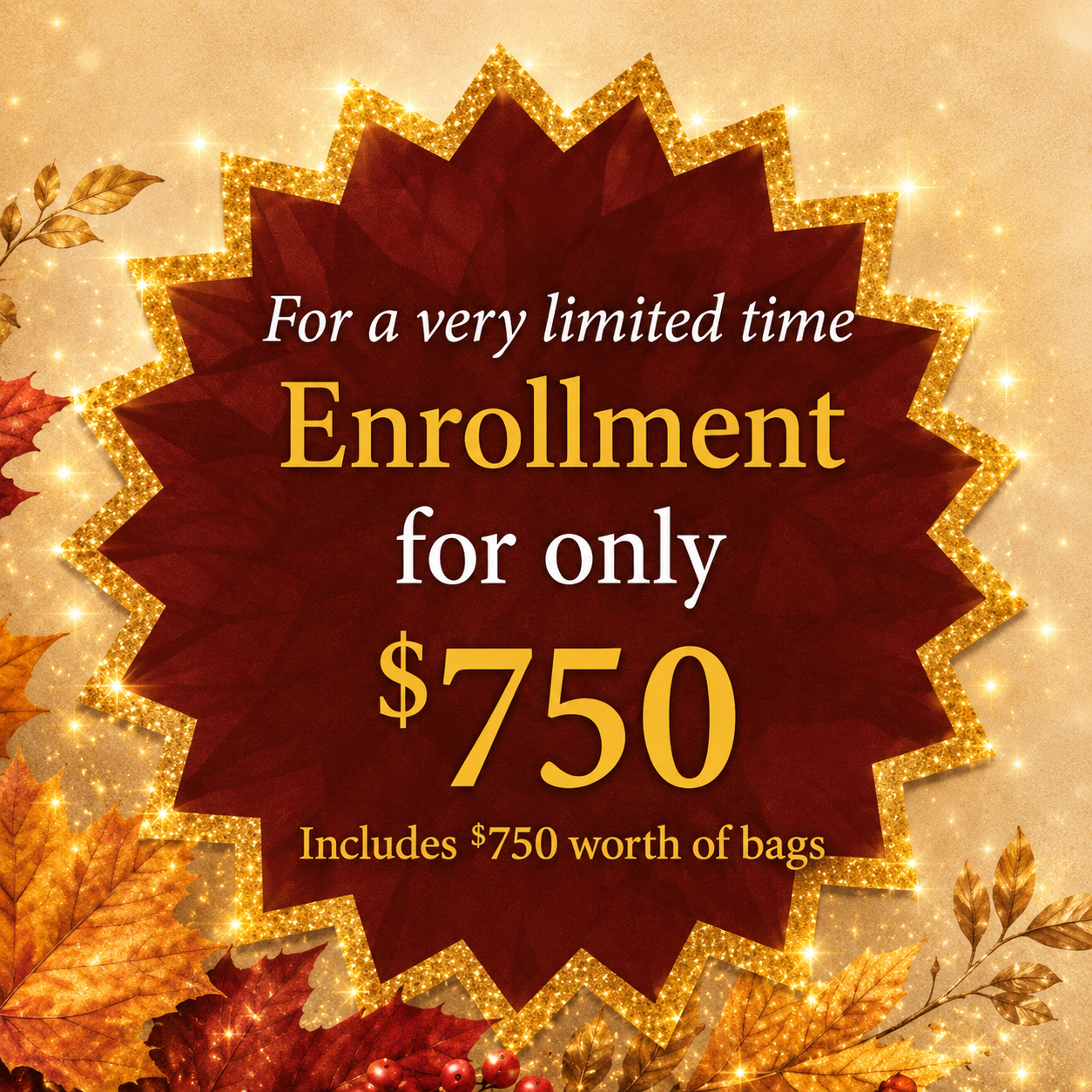 Enrollment for only $750